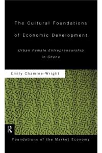 The Cultural Foundations of Economic Development