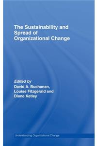 Sustainability and Spread of Organizational Change