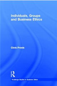 Individuals, Groups, and Business Ethics