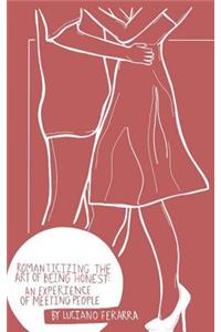 Romanticizing The Art Of Being Honest