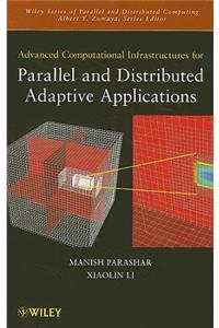 Advanced Computational Infrastructures for Parallel and Distributed Adaptive Applications