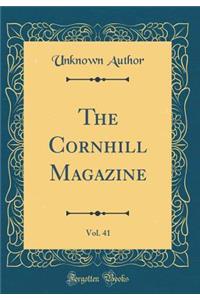 The Cornhill Magazine, Vol. 41 (Classic Reprint)