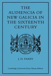 Audiencia of New Galicia in the Sixteenth Century