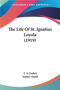 Life Of St. Ignatius Loyola (1919)