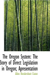 The Oregon System