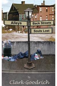 Alleys, Back Streets, Souls Lost