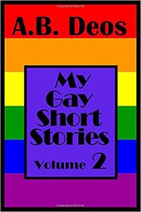 My Gay Short Stories: Volume 2