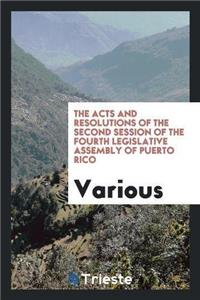 Acts and Resolutions of the Second Session of the Fourth Legislative Assembly of Puerto Rico