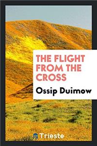The flight from the cross