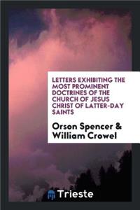 Letters Exhibiting the Most Prominent Doctrines of the Church of Jesus ...