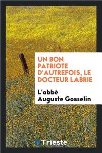 Un Bon Patriote d'Autrefois, Le Docteur Labrie