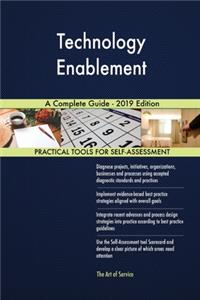 Technology Enablement A Complete Guide - 2019 Edition