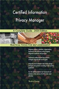 Certified Information Privacy Manager A Complete Guide - 2020 Edition