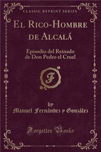 El Rico-Hombre de Alcalá