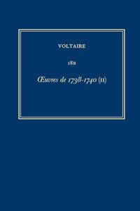 Oeuvres Complètes de Voltaire 18B - Oeuvres de 1738-1740 (II)