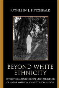 Beyond White Ethnicity