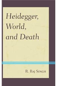 Heidegger, World, and Death