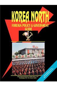 Korea North Foreign Policy and Government Guide