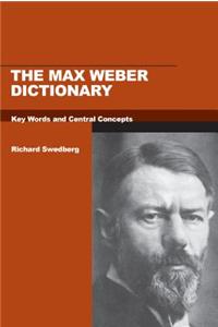 The Max Weber Dictionary: Key Words and Central Concepts