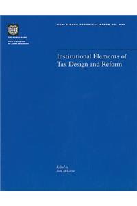 Institutional Elements of Tax Design and Reform