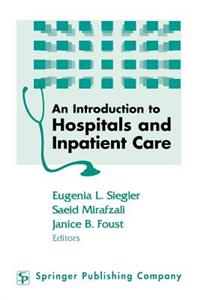 An Introduction to Hospitals and Inpatient Care