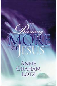 Pursuing More of Jesus