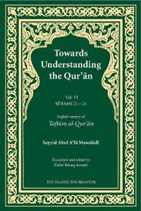 Towards Understanding the Qur'an (Tafhim al-Quran)