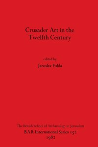 Crusader Art in the Twelfth Century