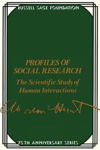 Profiles of Social Research: The Scientific Study of Human Interaction