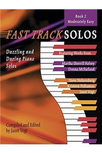 Fast Track Solos - Book 2, Moderately Easy