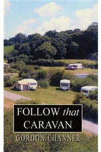 Follow That Caravan