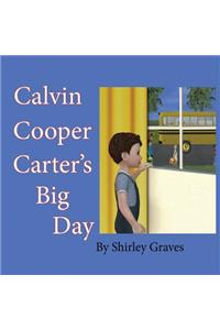 Calvin Cooper Carter's Big Day
