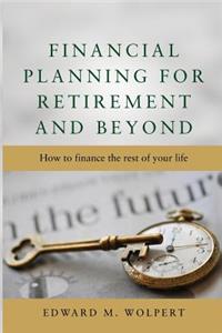 Financial Planning for Retirement and Beyond