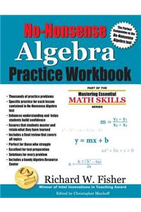 No-Nonsense Algebra Practice Workbook