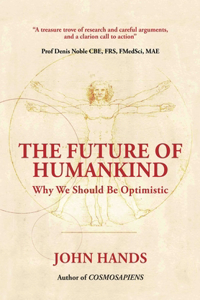 Future of Humankind: Why We Should Be Optimistic