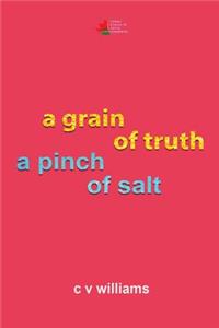 A grain of truth a pinch of salt