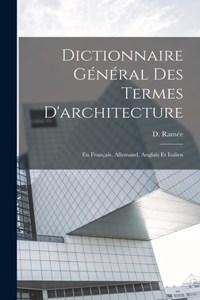 Dictionnaire Général des termes d'architecture