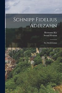 Schnipp Fidelius Adelzahn