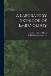 Laboratory Text-Book of Embryology