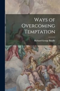 Ways of Overcoming Temptation