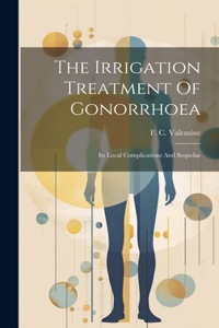 Irrigation Treatment Of Gonorrhoea