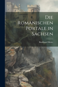 Romanischen Portale in Sachsen