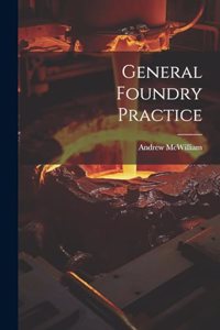 General Foundry Practice