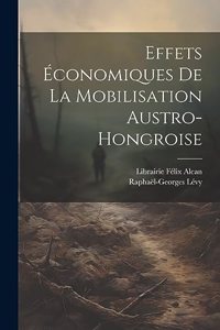 Effets Économiques de la Mobilisation Austro-Hongroise