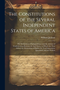 Constitutions of the Several Independent States of America