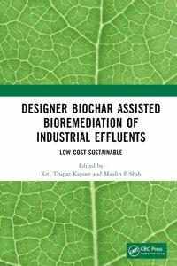 Designer Biochar Assisted Bioremediation of Industrial Effluents