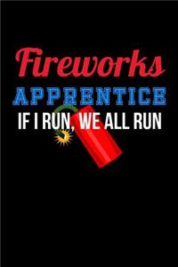 Fireworks Apprentice if I Run, We All Run