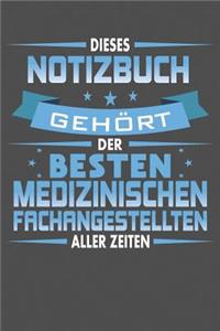 Dieses Notizbuch Gehört Der Besten Medizinischen Fachangestellten Aller Zeiten: Praktischer Wochenplaner für ein ganzes Jahr - 15x23cm (ca. DIN A5)