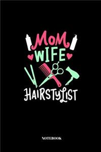 Mom Wife Hairstylist