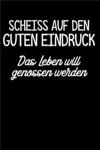 Party Fun: Guter Eindruck? Drauf gesch...: Notizbuch / Notizheft für Trink-Spruch Saufen Alkohol A5 (6x9in) dotted Punktraster